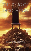 King of Desolation