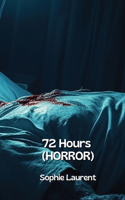 72 Hours (HORROR)