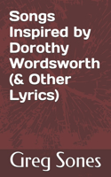 Songs Inspired by Dorothy Wordsworth