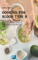 Cooking for Blood Type B