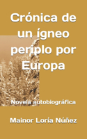 Crónica de un ígneo periplo por Europa
