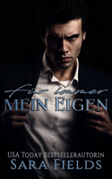 Für immer mein Eigen: Eine düstere Mafia-Romance