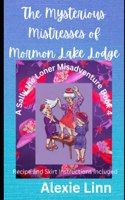 Mysterious Mistresses of Mormon Lake Lodge