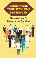 Career Tests To Help You Find The Right Fit: The Importance Of Balancing Life And Work: Skills Test