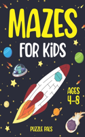 Mazes For Kids: Maze Activity Book for Ages 4 - 8