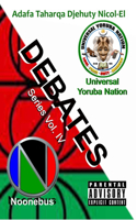 Universal Yoruba Nation Debate Series Vol.4