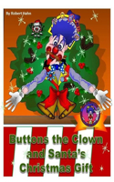 Buttons the Clown and Santa's Christmas Gift.