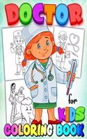 Doctor Coloring Book for Kids: Coloring Book for Kids Learn - A Fun Kid Workbook - Perfect Present for Children to Express Their Creativity and Develop Their Imagination