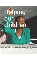 Helping our children