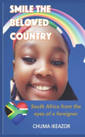 Smile the Beloved Country: South Africa from the eyes of a Foreigner