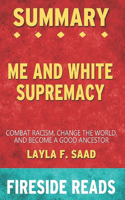 Summary of Me and White Supremacy