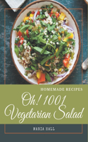Oh! 1001 Homemade Vegetarian Salad Recipes