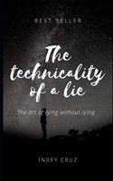 On the technicality of a lie
