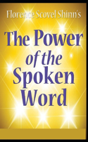 The Power of the Spoken Word: [ Illustrated Edition]