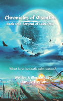 Chronicles of Olsenton Book One: Serpent of Lake Dale