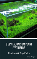 6 Best Aquarium Plant Fertilizers: Reviews & Top Picks