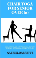 Chair Yoga for Senior Over 60