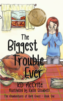 Biggest Trouble Ever