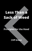Less Than a Sack of Weed