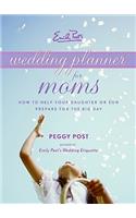 Emily Post's Wedding Planner for Moms