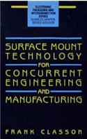 Surface Mount Technology for Concurrent Engineering and Manufacturing: (MacGraw-Hill Electronic Packaging & Interconnection S.)