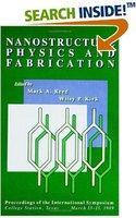 Nanostructure Physics and Fabrication