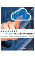 Learning iCloud Data Management: A Hands-On Guide to Structuring Data for iOS and OS X(Learning)