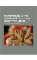 Transactions of the Indiana Horticultural Society Volume 10