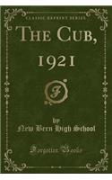 The Cub, 1921 (Classic Reprint)
