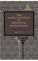 The German Pietists of Provincial Pennsylvania