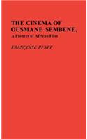 Cinema of Ousmane Sembene, a Pioneer of African Film.