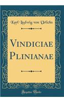 Vindiciae Plinianae (Classic Reprint)