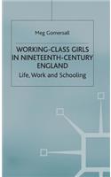 Working-Class Girls in Nineteenth-Century England: Life, Work and Schooling