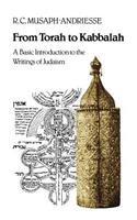 From Torah to Kabbalah: A Basic Introduction to the Writings of Judaism