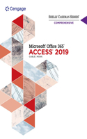Bundle: Shelly Cashman Series Microsoft Office 365 & Access 2019 Comprehensive + Sam 365 & 2019 Assessments, Training, and Projects Printed Access Card with Access to Ebook, 2 Terms