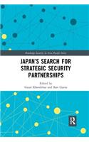 Japan’s Search for Strategic Security Partnerships