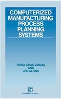 Computerized Manufacturing Process Planning Systems