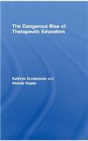 The Dangerous Rise of Therapeutic Education