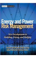 Energy and Power Risk Management: New Developments in Modeling, Pricing, and Hedging