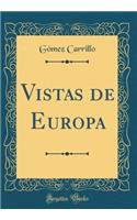 Vistas de Europa (Classic Reprint)