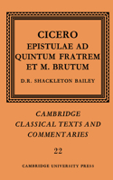 Cicero: Epistulae Ad Quintum Fratrem Et M. Brutum