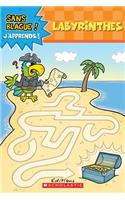 Sans Blague! j'Apprends! Labyrinthes: (Sans Blague! J'Apprends!)