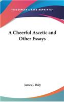 Cheerful Ascetic and Other Essays