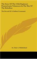 Story Of The 116th Regiment Pennsylvania Volunteers In The War Of The Rebellion