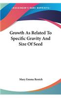 Growth As Related To Specific Gravity And Size Of Seed