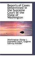 Reports of Cases Determined in the Supreme Court of the State of Washington