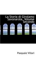 La Storia Di Girolamo Savonarola, Volume Secondo