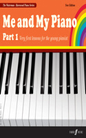 Me and My Piano Part 1: Very First Lessons for the Young Pianist