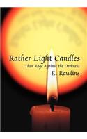 Rather Light Candles