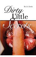 Dirty Little Secrets